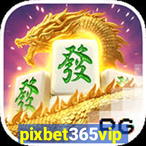 pixbet365vip