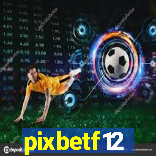 pixbetf12