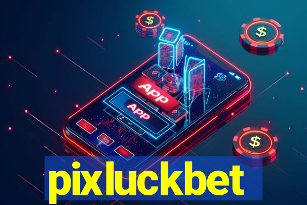 pixluckbet