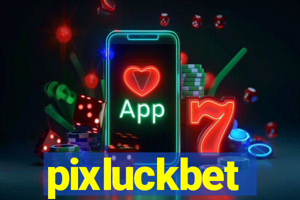 pixluckbet