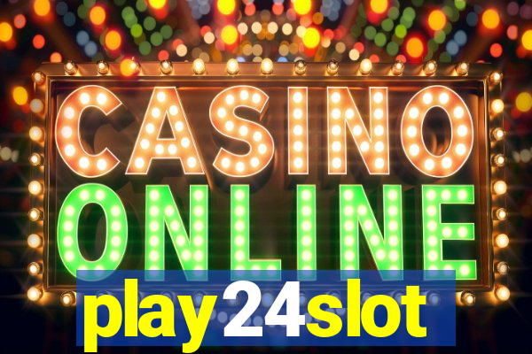 play24slot