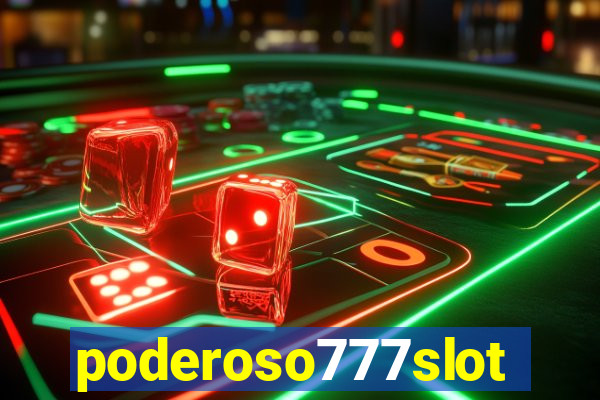 poderoso777slot