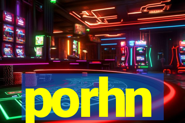 porhn