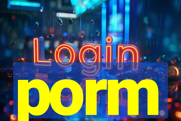 porm