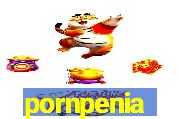 pornpenia