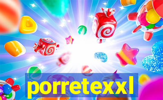 porretexxl