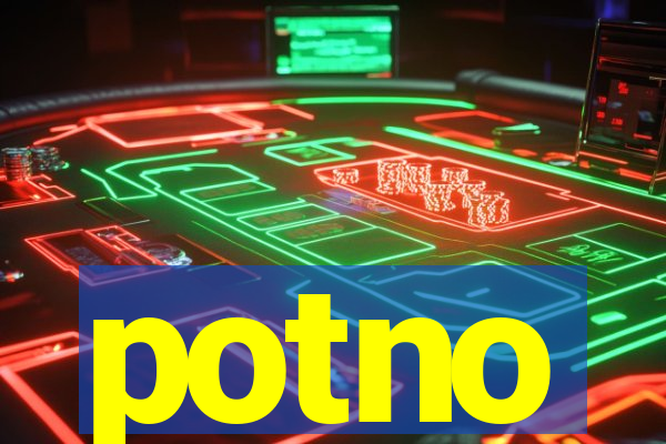 potno