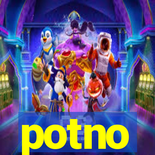 potno