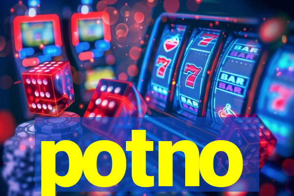 potno