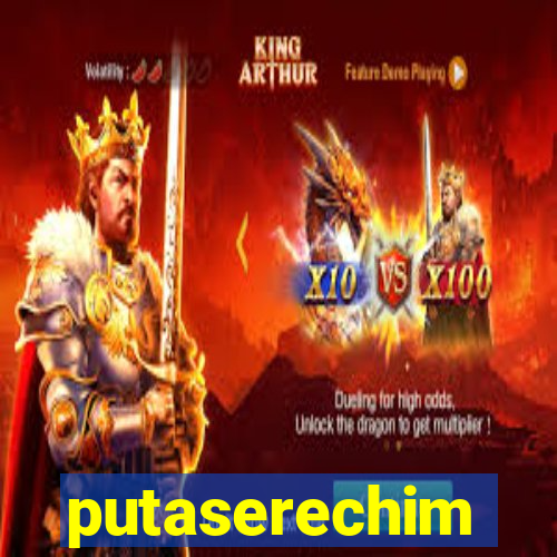 putaserechim