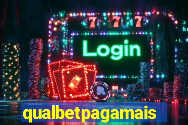 qualbetpagamais