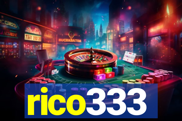 rico333