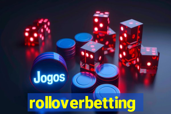 rolloverbetting