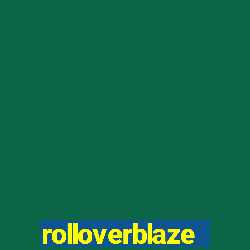 rolloverblaze