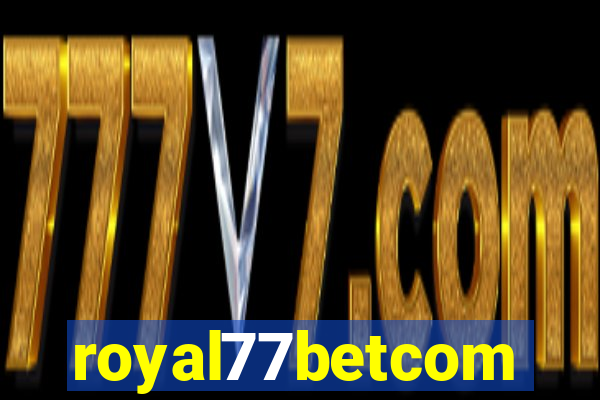 royal77betcom