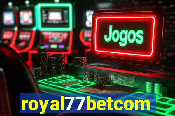 royal77betcom