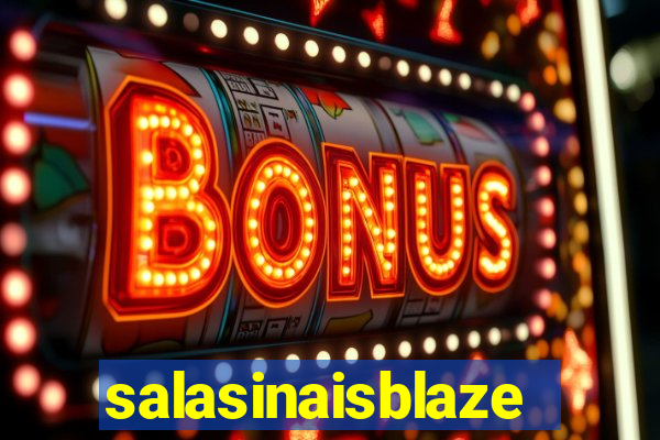 salasinaisblaze