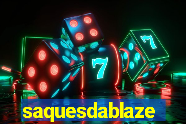 saquesdablaze