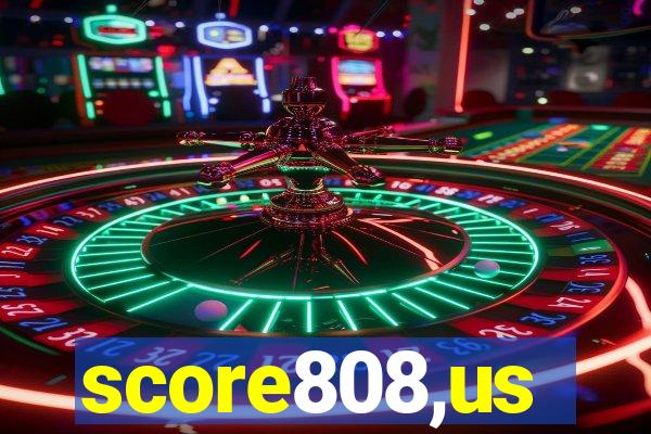 score808,us