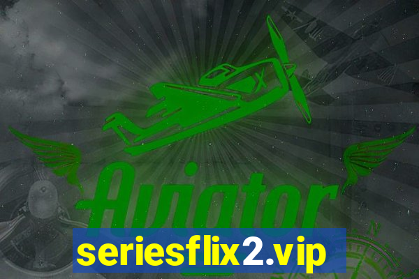 seriesflix2.vip