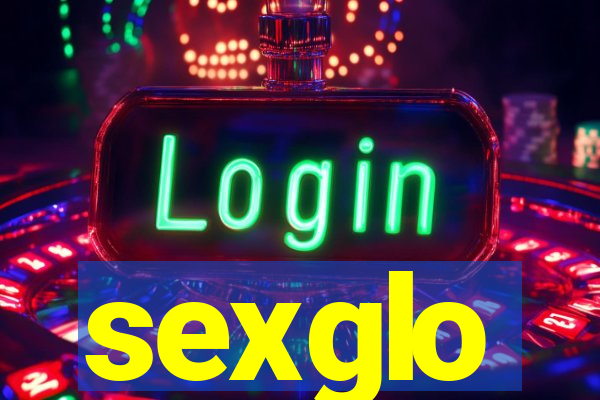 sexglo