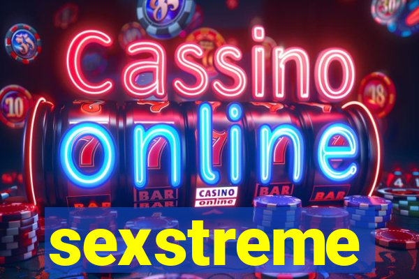 sexstreme