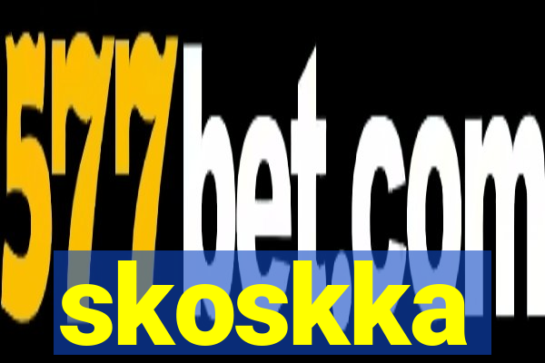 skoskka