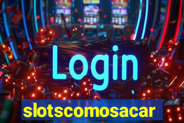 slotscomosacar