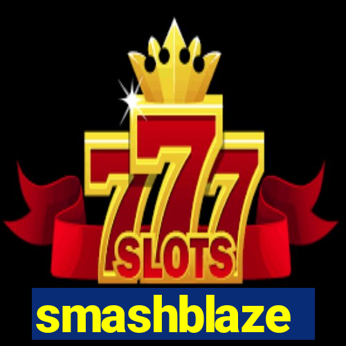 smashblaze