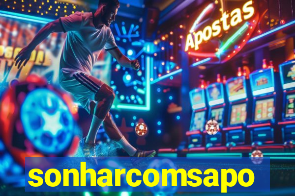 sonharcomsapo