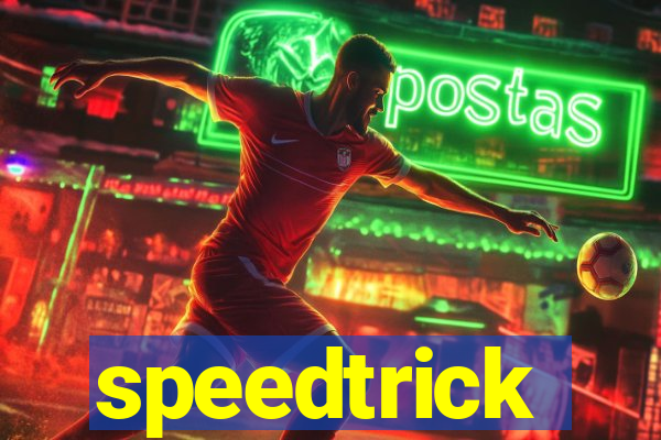 speedtrick