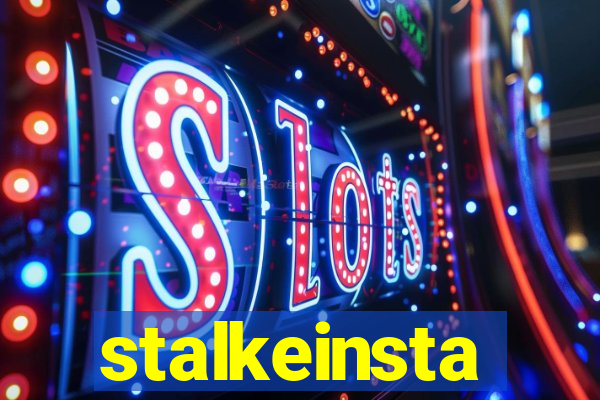 stalkeinsta