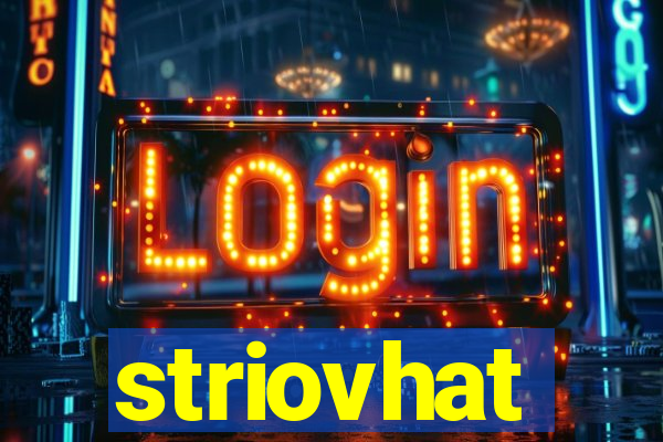 striovhat