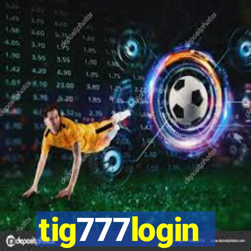 tig777login