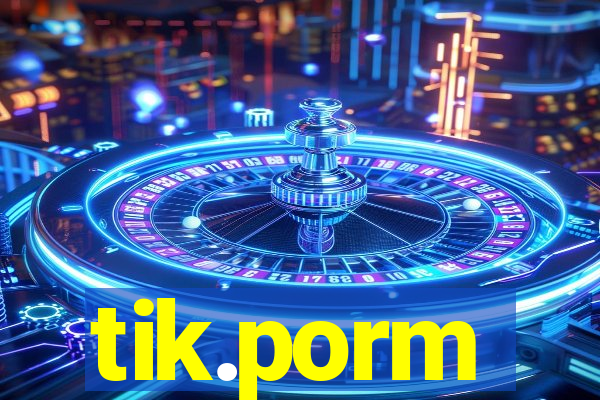 tik.porm