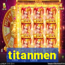 titanmen