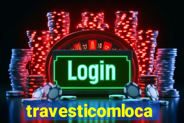 travesticomlocal