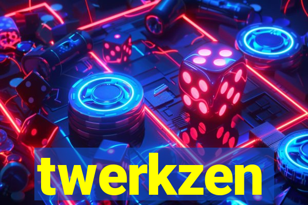 twerkzen