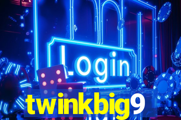 twinkbig9