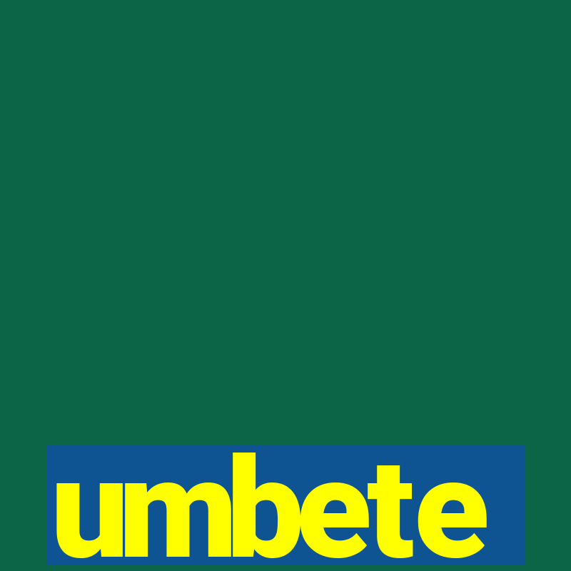 umbete