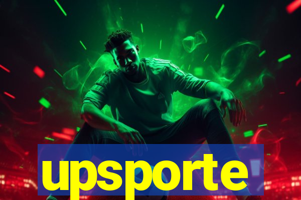 upsporte