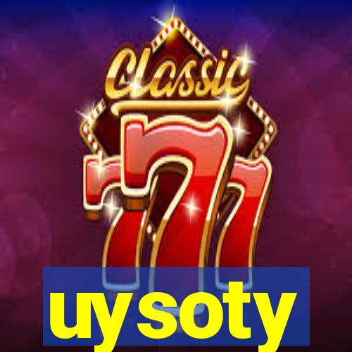 uysoty