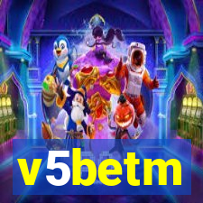 v5betm