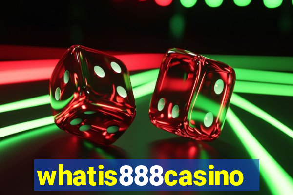 whatis888casino