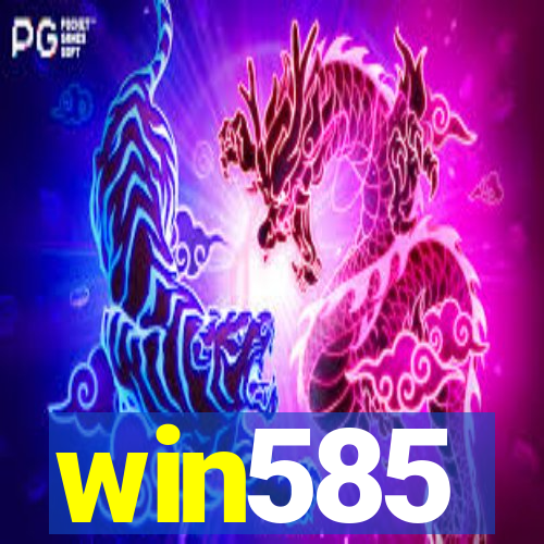 win585