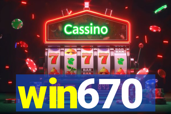 win670