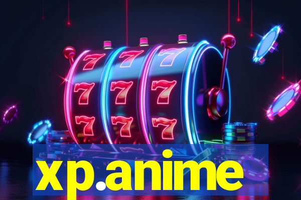 xp.anime