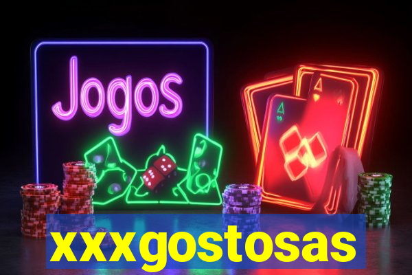 xxxgostosas